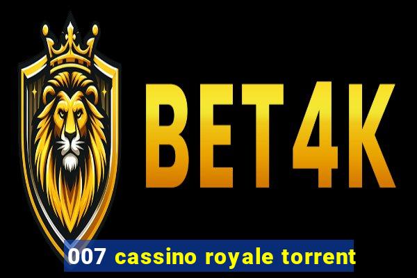 007 cassino royale torrent